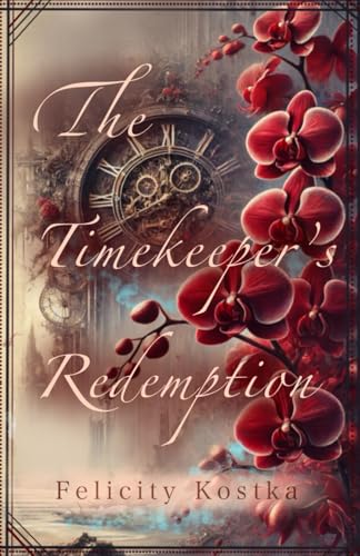 The Timekeeper's Redemption (The Chronicles of Klandania, Band 2) von Primedia eLaunch LLC