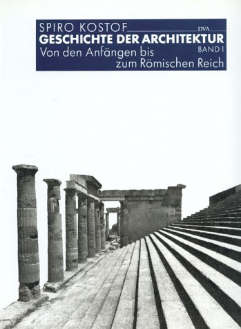 Geschichte der Architektur, 3 Bde., Bd.1, Von den Anfängen bis zum Römischen Reich