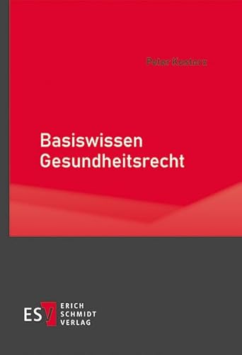 Basiswissen Gesundheitsrecht von Schmidt, Erich Verlag