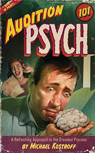 Audition Psych 101: A Refreshing Approach to the Dreaded Process von Gatekeeper Press