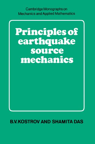 Principles Earthquake Source Mech (Cambridge Monographs on Mechanics) von Cambridge University Press
