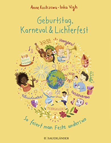 Geburtstag, Karneval & Lichterfest – So feiert man Feste anderswo von FISCHER Sauerl�nder