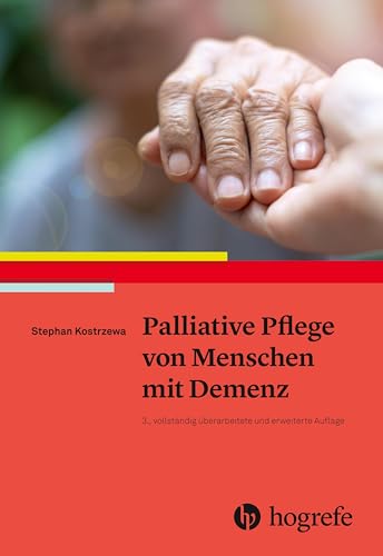 Palliative Pflege von Menschen mit Demenz von Hogrefe AG