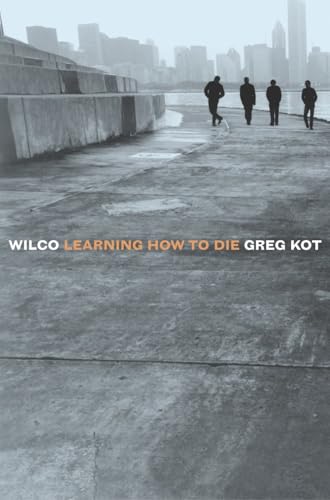 Wilco: Learning How to Die von Three Rivers Press