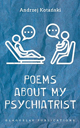 Poems about my Psychiatrist von GLAGOSLAV PUBLICATIONS B.V.