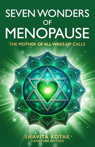 Seven Wonders of Menopause: The Mother of All Wake-Up Calls von Putting Words