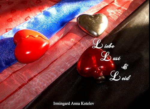 Liebe Lust & Leid Liebe Lust & Leid von Books on Demand GmbH