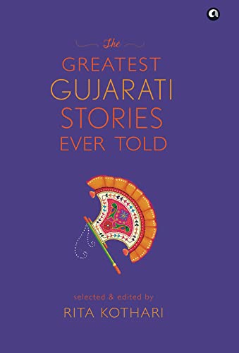 The Greatest Gujarati Stories Ever Told von Aleph Book Company