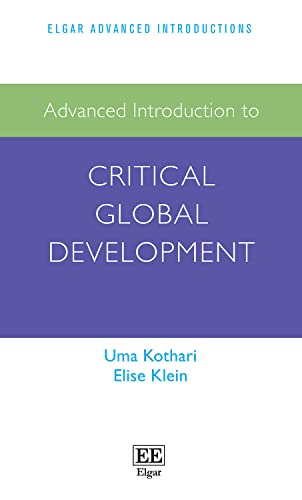 Advanced Introduction to Critical Global Development (Elgar Advanced Introductions)