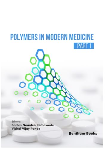 Polymers in Modern Medicine (Part 1) von Bentham Science Publishers