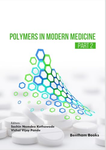 Polymers in Modern Medicine - Part 2 von Bentham Science Publishers