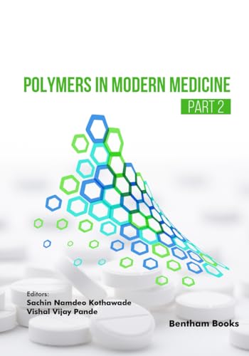 Polymers in Modern Medicine - Part 2 von Bentham Science Publishers