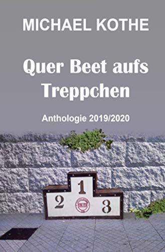 Quer Beet aufs Treppchen: Anthologie 2019/2020 von epubli
