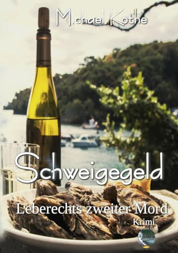 Schweigegeld: Leberechts zweiter Mord