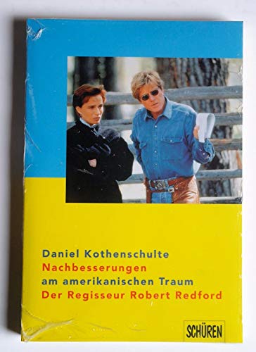 Nachbesserungen am amerikanischen Traum Der Regisseur Robert Redford