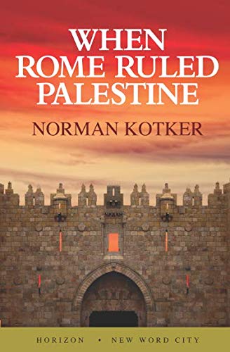 When Rome Ruled Palestine