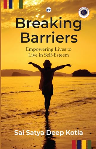 Breaking Barriers: Empowering Lives to Live in Self-Esteem von Clever Fox Publishing