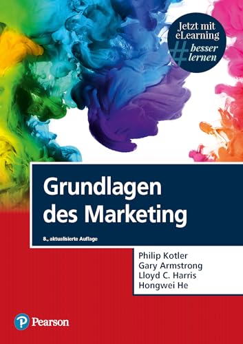 Grundlagen des Marketing. Mit eLearning-Zugang "MyLab|Grundlagen Marketing" (Pearson Studium - Economic BWL) von Pearson Studium