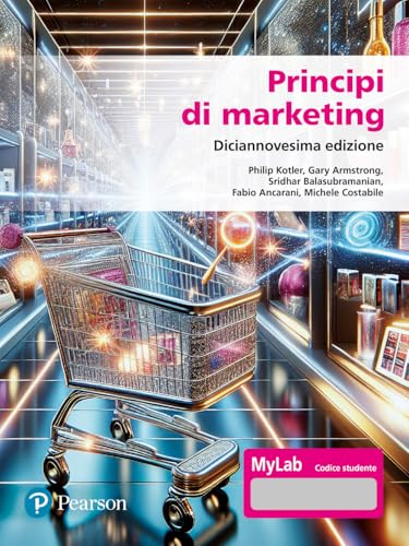 Principi di marketing. Ediz. MyLab. Con Contenuto digitale per accesso online (Economia) von Pearson