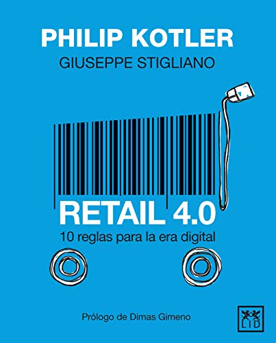 Retail 4.0: 10 reglas para la era digital (colección acción empresarial) von LID Editorial Empresarial, S.L.
