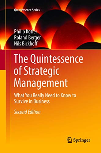 The Quintessence of Strategic Management: What You Really Need to Know to Survive in Business (Quintessence Series)