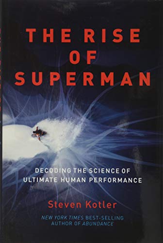 The Rise of Superman: Decoding the Science of Ultimate Human Performance