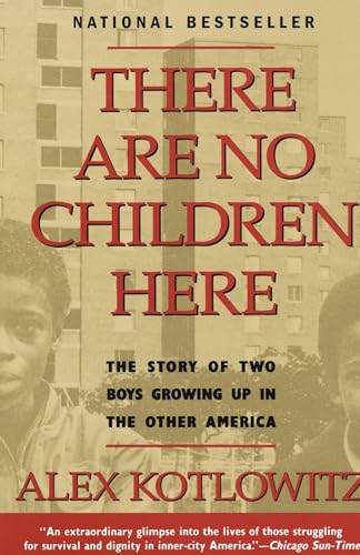 There Are No Children Here: The Story of Two Boys Growing Up in The Other America (Helen Bernstein Book Award) von Anchor Books