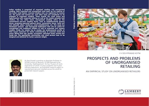 PROSPECTS AND PROBLEMS OF UNORGANISED RETAILING: AN EMPIRICAL STUDY ON UNORGANISED RETAILERS von LAP LAMBERT Academic Publishing