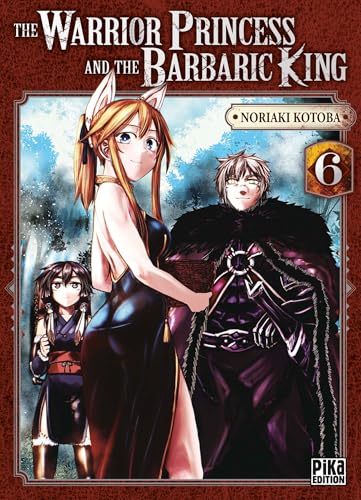 The Warrior Princess and the Barbaric King T06 von PIKA