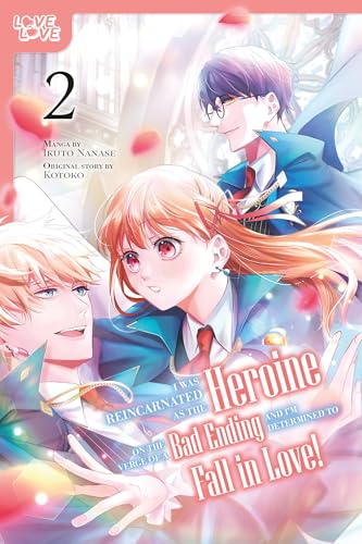 I Was Reincarnated as the Heroine on the Verge of a Bad Ending, and I'm Determined to Fall in Love!, Volume 2 von LoveLove