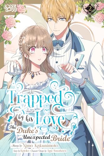 Trapped By His Love: The Duke's Unexpected Bride, Volume 2: The Duke's Unexpected Bride 2 von LoveLove
