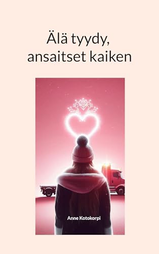 Älä tyydy, ansaitset kaiken von Books on Demand