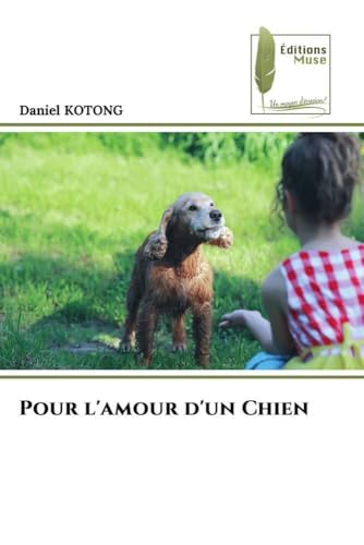 Pour l'amour d'un Chien: DE von Éditions Muse
