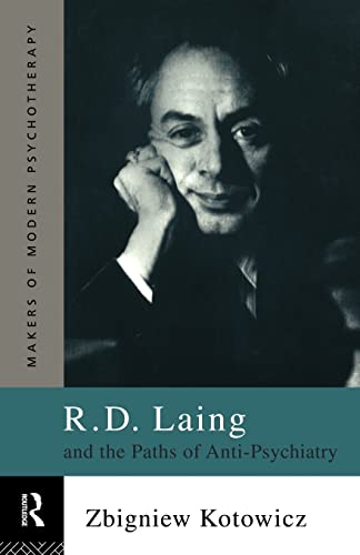 R.D. Laing and the Paths of Anti-Psychiatry (Makers of Modern Psychotherapy)