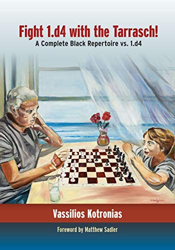 Fight 1.D4 with the Tarrasch!: A Complete Black Repertoire vs. 1.D4