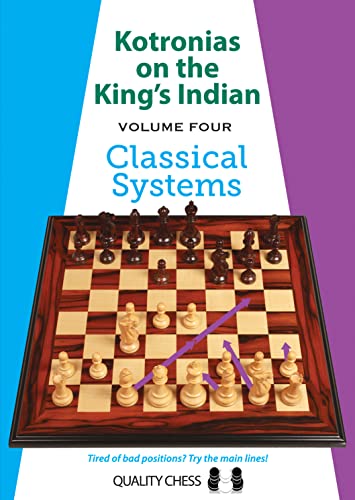 Kotronias on the King's Indian Volume IV: Classical Systems