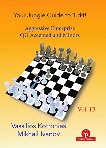 Your Jungle Guide to 1.d4! - Volume 1B: Aggressive Enterprise - Queen's Gambit Accepted von Thinkers Publishing