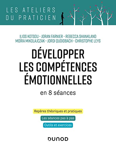 Développer les compétences émotionnelles: en 8 séances von DUNOD