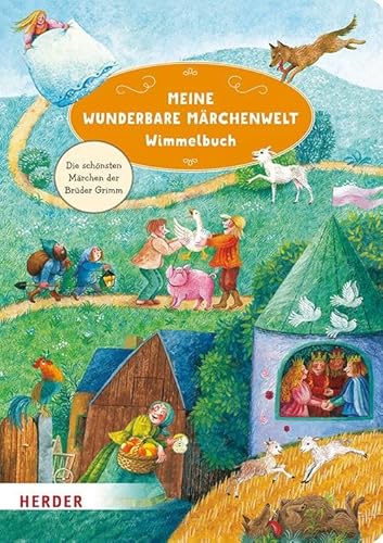 Meine wunderbare Märchenwelt Wimmelbuch (Pappbilderbuch): Die schönsten Märchen der Brüder Grimm