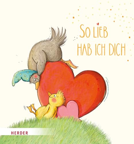 So lieb hab ich dich (Pappbilderbuch) von Verlag Herder