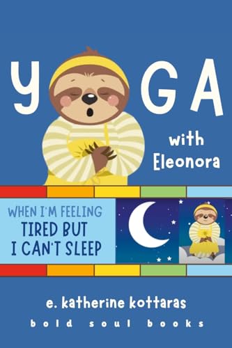 Yoga With Eleonora: When I'm Feeling Tired But I Can't Sleep! von Lulu.com