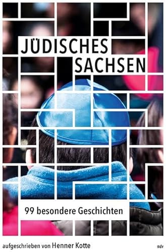 Jüdisches Sachsen: 99 besondere Geschichten // Reiseführer von Mitteldeutscher Verlag