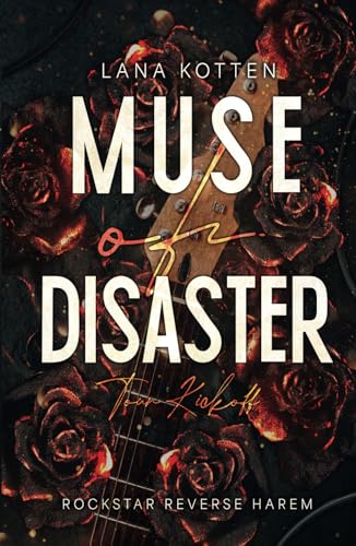 Muse Of Disaster: Tour Kickoff (Rockstar Reverse Harem) von Independently published