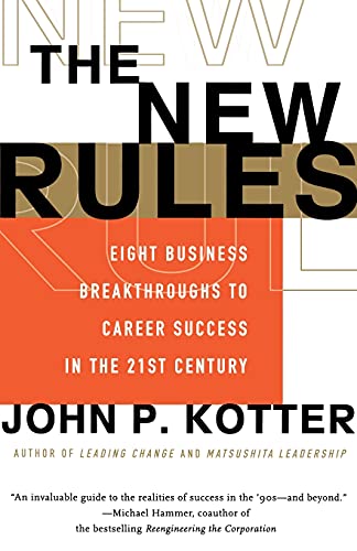 The New Rules: Eight Business Breakthroughs to Career Success in the 21st Century von Free Press