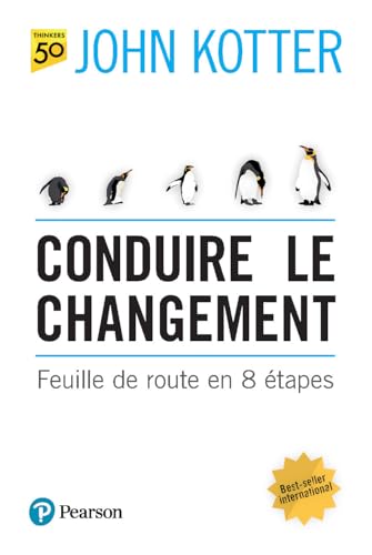Conduire le changement: Feuille de route en 8 étapes