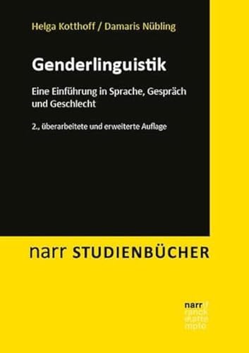 Genderlinguistik: Eine Einführung in Sprache, Gespräch und Geschlecht (Narr Studienbücher) von Narr Dr. Gunter