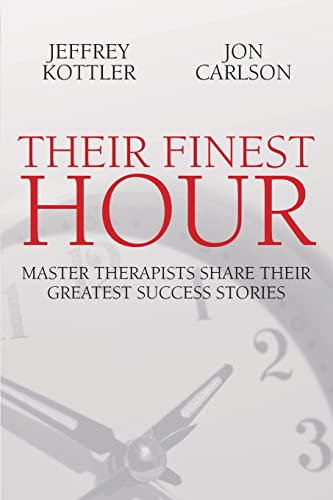 Their Finest Hour: Master Therapists Share Their Greatest Success Stories: Master Therapists Share Their Great Success Stories von Crown House Publishing