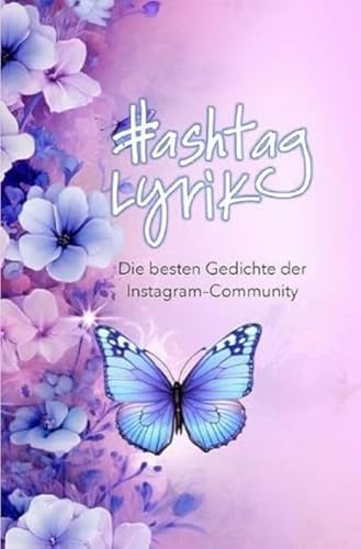 Hashtag Lyrik: Die besten Gedichte der Instagram-Community