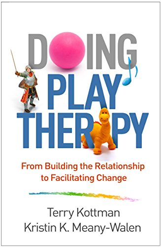 Doing Play Therapy: From Building the Relationship to Facilitating Change (Creative Arts and Play Therapy) von Taylor & Francis