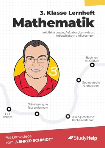 3. Klasse Mathematik Lernheft mit Lernvideos von Lehrer Schmidt: inkl. weiteren Arbeitsblättern und interaktivem Übungsmaterial (Mathe mit Lehrer Schmidt: inklusive Lernvideos)